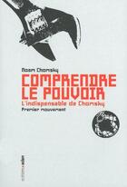 Couverture du livre « Comprendre le pouvoir t1 » de Noam Chomsky aux éditions Aden Belgique