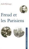 Couverture du livre « Freud et les parisiens » de Andre Bolzinger aux éditions Campagne Premiere