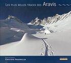 Couverture du livre « Les plus belles traces des Aravis » de Christophe Hagenmuller aux éditions Naturalpes