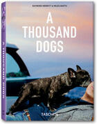 Couverture du livre « A thousand dogs » de Miles Barth et Raymond Merritt aux éditions Taschen