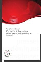 Couverture du livre « L'effectivité des peines ; le fossé entre les peines prononcées et exécutées » de Melody Gombert-Chasseigne aux éditions Presses Academiques Francophones