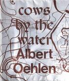 Couverture du livre « Albert Oehlen ; cows by the water » de  aux éditions Rizzoli