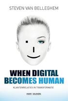 Couverture du livre « When digital becomes human » de Steven Van Belleghem aux éditions Terra - Lannoo, Uitgeverij