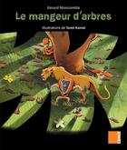 Couverture du livre « Le mangeur d'arbres » de Gerard Montcomble et Tarek Kamal aux éditions Samir