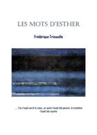 Couverture du livre « Les mots d'Esther » de Frederique Trimouille aux éditions Librinova