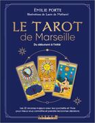 Couverture du livre « Le tarot de Marseille ; du débutant à l'initié » de Emilie Porte et Laure De Matharel aux éditions Leduc