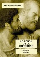 Couverture du livre « Le pendu de la Sorbonne » de Fernando Stefanich aux éditions Lonnrot