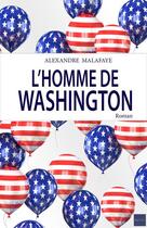 Couverture du livre « L'homme de Washington » de Alexandre Malafaye aux éditions Editions De L'epee