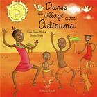 Couverture du livre « Danse au village avec Adiouma (Conte africain) » de Matrat Anne Sophie aux éditions A Vol D'oiseaux