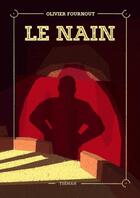 Couverture du livre « Le nain » de Olivier Fournout aux éditions Lulu