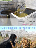 Couverture du livre « Le rond de la fontaine » de Georges Terlon aux éditions Nelson District