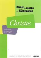 Couverture du livre « Christos ; tuteur carnet de voyage vers la confirmation » de Diocese De Lucon aux éditions Oyats