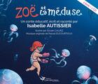 Couverture du livre « Zoë et la méduse » de Isabelle Autissier aux éditions 2 Pies Tant Mieux