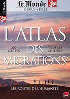 Couverture du livre « Atlas des migrations (prendre - almf0 » de  aux éditions Le Monde Hors-serie