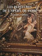 Couverture du livre « Les peintures de l'Opéra de Paris ; de Baudry à Chagall » de  aux éditions Arthena