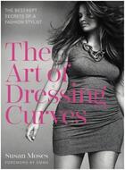 Couverture du livre « The art of dressing curves » de Moses Susan aux éditions Harper Collins