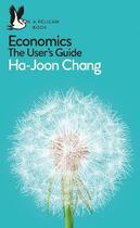 Couverture du livre « Economics: the user's guide » de Ha-Joon Chang aux éditions Adult Pbs
