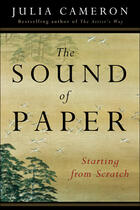 Couverture du livre « The Sound of Paper » de Julia Cameron aux éditions Penguin Group Us