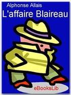 Couverture du livre « L'affaire Blaireau » de Alphonse Allais aux éditions Ebookslib