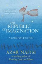 Couverture du livre « The Republic of Imagination » de Azar Nafisi aux éditions Random House Digital