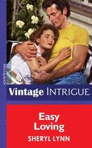 Couverture du livre « Easy Loving (Mills & Boon Vintage Intrigue) » de Sheryl Lynn aux éditions Mills & Boon Series