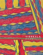 Couverture du livre « Yirrkala drawings » de Pinchbeck Cara aux éditions Thames & Hudson