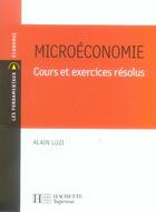 Couverture du livre « Microéconomie ; cours et exercices corrigés » de Alain Luzi aux éditions Hachette Education