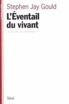 Couverture du livre « L'éventail du vivant : le mythe du progrès » de Stephen Jay Gould aux éditions Seuil