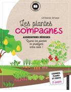 Couverture du livre « Les plantes compagnes » de Catherine Delvaux aux éditions Larousse