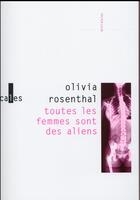 Couverture du livre « Toutes les femmes sont des aliens » de Olivia Rosenthal aux éditions Gallimard