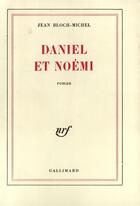 Couverture du livre « Daniel et noemi » de Michel-Jean Bloch aux éditions Gallimard