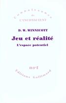 Couverture du livre « Jeu et realite - l'espace potentiel » de Winnicott/Pontalis aux éditions Gallimard