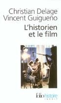 Couverture du livre « L'historien et le film » de Guigueno/Delage aux éditions Folio