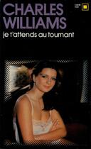 Couverture du livre « Je t'attends au tournant » de Williams/Martin aux éditions Gallimard