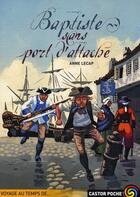 Couverture du livre « Baptiste, sans port d'attache » de Anne Lecap aux éditions Pere Castor