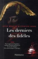 Couverture du livre « Les derniers des fidèles » de Etienne Kern et Anne Boquel aux éditions Flammarion