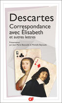 Couverture du livre « Correspondance avec Élisabeth et autres lettres » de Rene Descartes aux éditions Flammarion