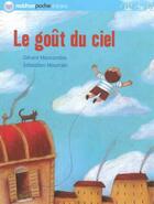 Couverture du livre « LE GOUT DU CIEL » de Moncomble/Mourain aux éditions Nathan