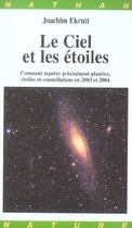 Couverture du livre « Le Ciel Et Les Etoiles ; 2003-2004 » de Joachim Ekrutt aux éditions Nathan