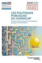 Couverture du livre « Les politiques publiques du handicap - faire face a la persistance des stereotypes, prejuges et disc » de Commission Nationale aux éditions Documentation Francaise