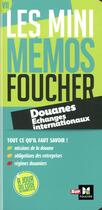 Couverture du livre « Les mini memos foucher - douanes - echanges internationaux » de Lucas Rodolphe aux éditions Foucher