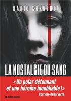 Couverture du livre « La nostalgie du sang » de Dario Correnti aux éditions Albin Michel