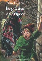 Couverture du livre « Le guetteur de dragons » de Pierre Grimbert aux éditions Bayard Jeunesse