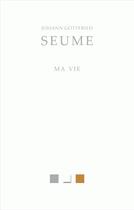 Couverture du livre « Ma vie » de Johann Gottfried Seume aux éditions Belles Lettres