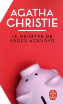 Couverture du livre « Le meurtre de Roger Ackroyd » de Agatha Christie aux éditions Le Livre De Poche