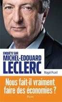 Couverture du livre « Enquête sur Michel-Edouard Leclerc » de Magali Picard aux éditions Plon