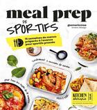 Couverture du livre « Kitchen thérapie : Meal prep de sportifs : 15 semaines de menus préparés à l'avance pour sportifs pressés » de Emeric Misago aux éditions Solar