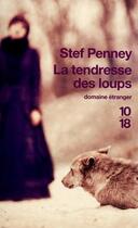 Couverture du livre « La tendresse des loups » de Stef Penney aux éditions 10/18