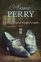 Couverture du livre « La disparue d'Angel Court » de Anne Perry aux éditions 10/18