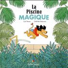 Couverture du livre « La piscine magique » de Carl Norac et Clothilde Delacroix aux éditions Didier Jeunesse